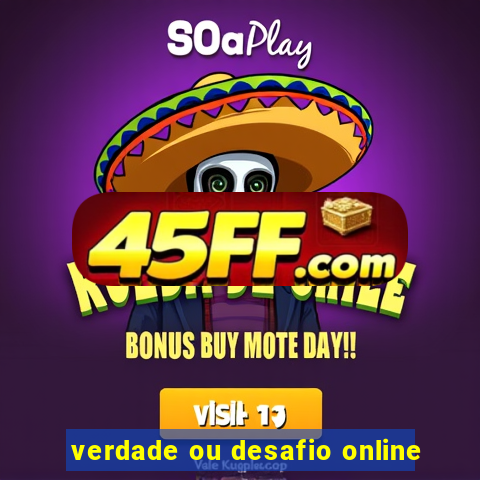 verdade ou desafio online